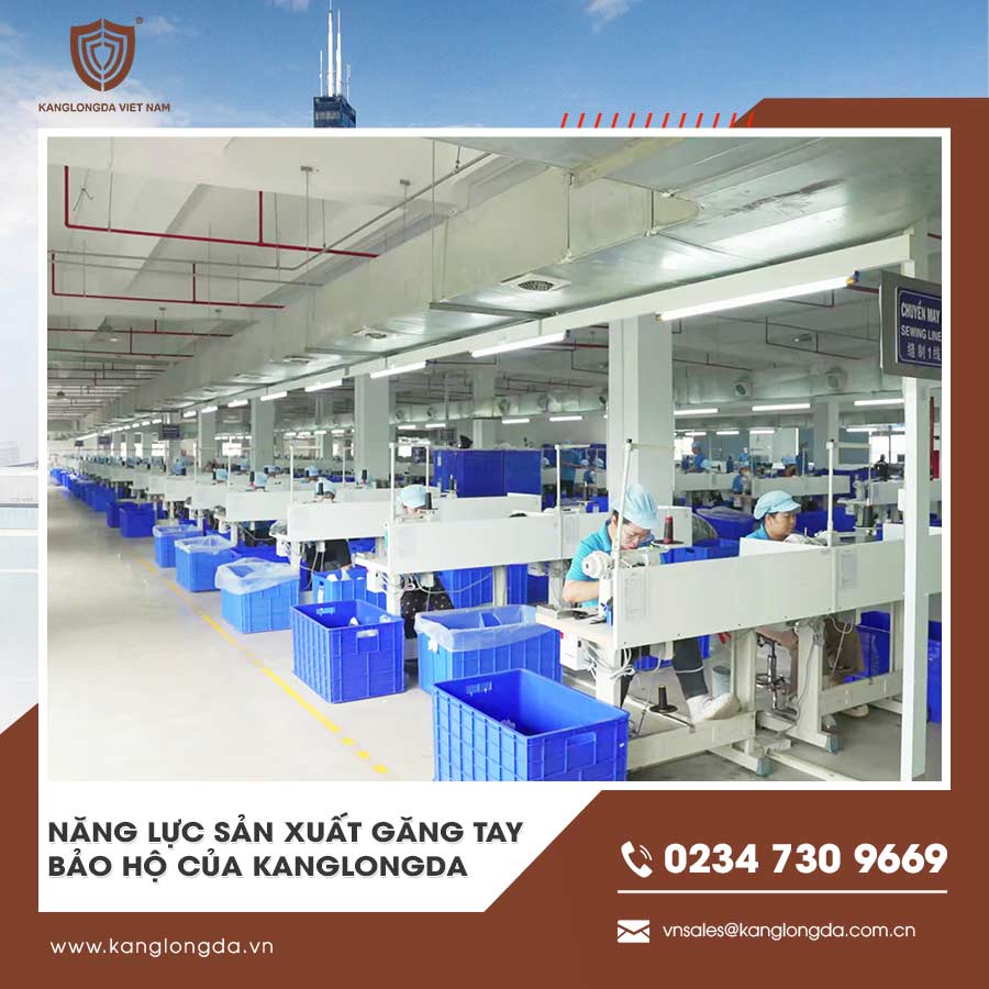 Năng lực sản xuất găng tay bảo hộ của Kanglongda Việt Nam