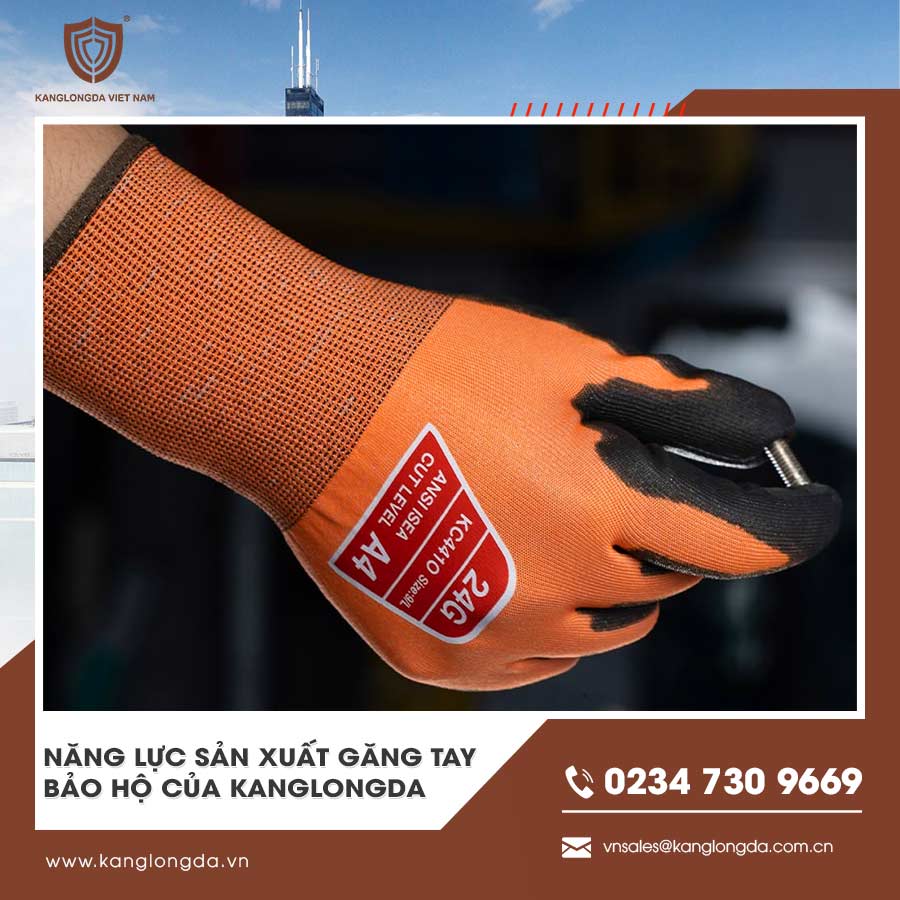 Năng lực sản xuất găng tay bảo hộ của Kanglongda Việt Nam