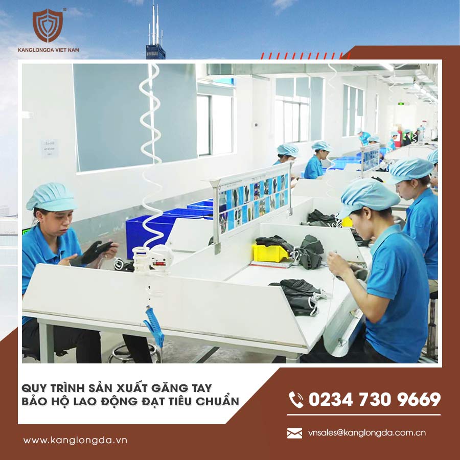 Quy trình sản xuất găng tay bảo hộ lao động đạt tiêu chuẩn